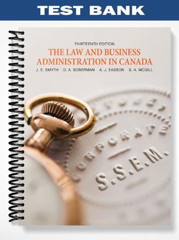 Test Bank for The Law and Business Administration in Canada 13th Edition by Smyth - Tutor website